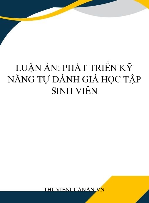 Luận án: Phát triển kỹ năng tự đánh giá học tập sinh viên