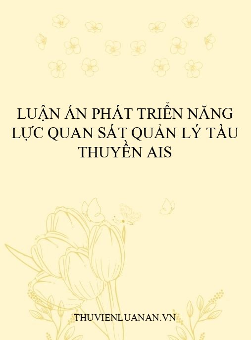 Luận án phát triển năng lực quan sát quản lý tàu thuyền AIS