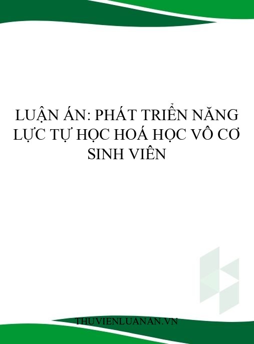 Luận án: Phát triển năng lực tự học hoá học vô cơ sinh viên