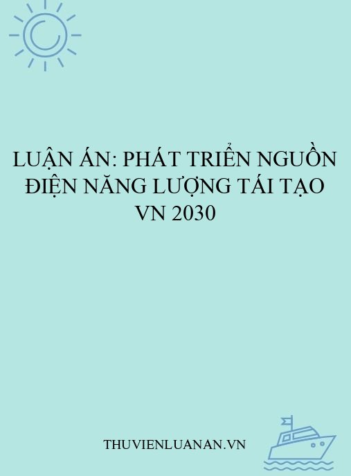 Luận án: Phát triển nguồn điện năng lượng tái tạo VN 2030