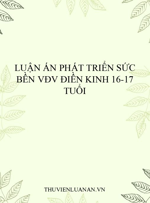 Luận án phát triển sức bền VĐV Điền kinh 16-17 tuổi