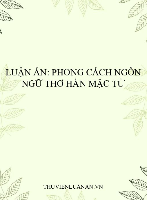 Luận án: Phong cách ngôn ngữ thơ Hàn Mặc Tử