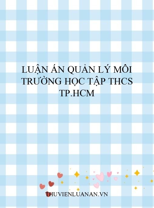 Luận án Quản Lý Môi Trường Học Tập THCS TP.HCM
