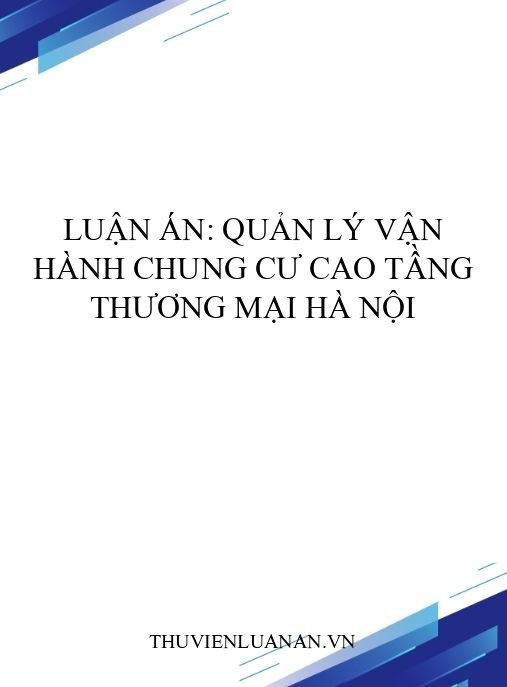 Luận án: Quản lý vận hành chung cư cao tầng thương mại Hà Nội