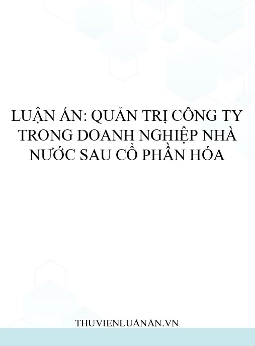 Luận án: Quản trị công ty trong doanh nghiệp nhà nước sau cổ phần hóa