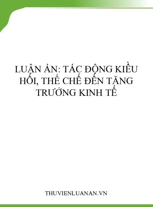 Luận án: Tác động kiều hối, thể chế đến tăng trưởng kinh tế