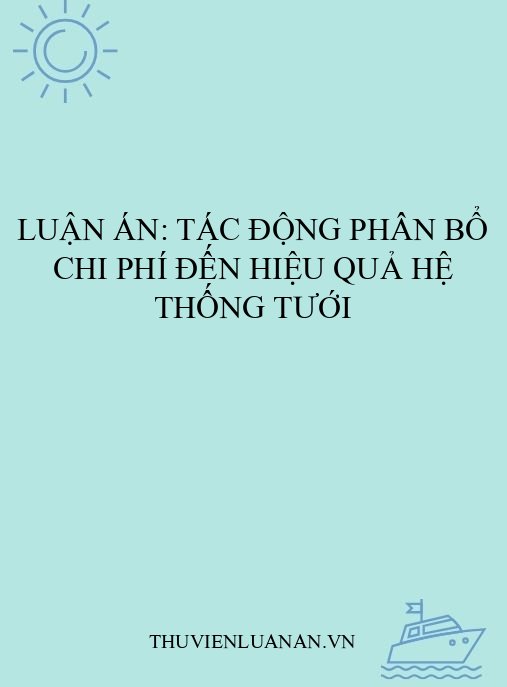 Luận án: Tác động phân bổ chi phí đến hiệu quả hệ thống tưới