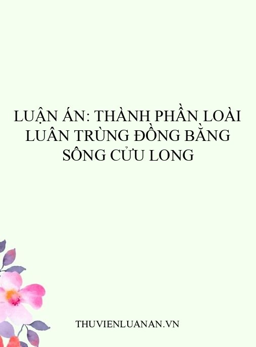 Luận án: Thành phần loài luân trùng đồng bằng sông Cửu Long