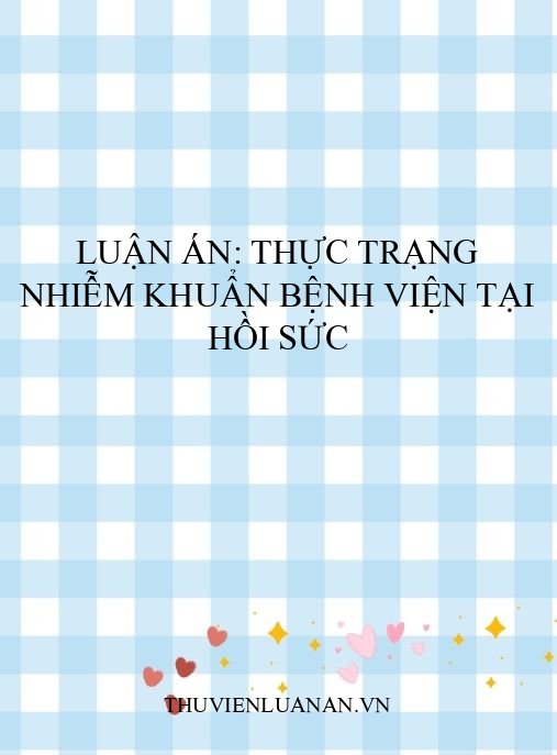 Luận án: Thực trạng nhiễm khuẩn bệnh viện tại Hồi sức