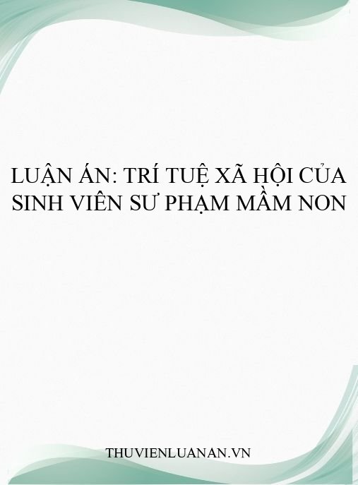 Luận án: Trí tuệ xã hội của sinh viên sư phạm mầm non