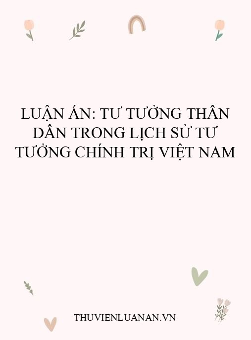 Luận án: Tư tưởng thân dân trong lịch sử tư tưởng chính trị Việt Nam