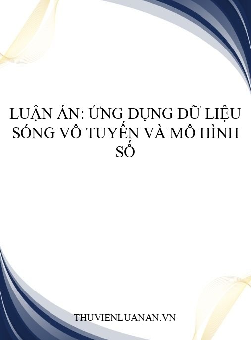 Luận án: Ứng dụng dữ liệu sóng vô tuyến và mô hình số