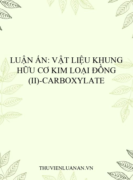 Luận án: Vật liệu khung hữu cơ kim loại đồng (II)-carboxylate