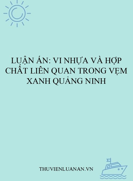 Luận án: Vi nhựa và hợp chất liên quan trong vẹm xanh Quảng Ninh