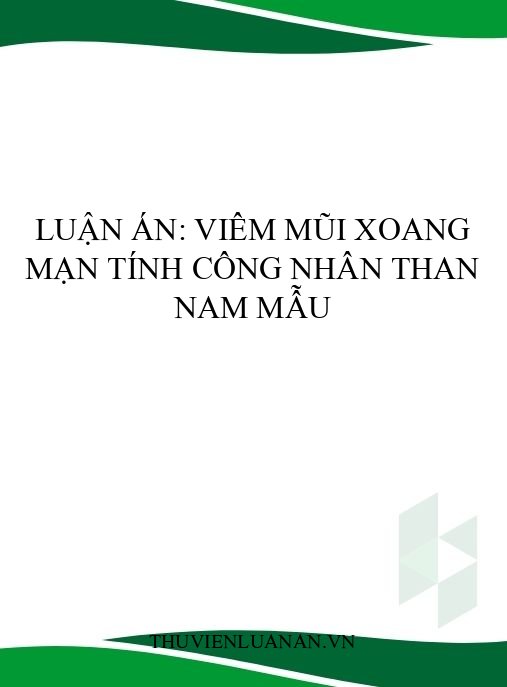 Luận án: Viêm mũi xoang mạn tính công nhân than Nam Mẫu