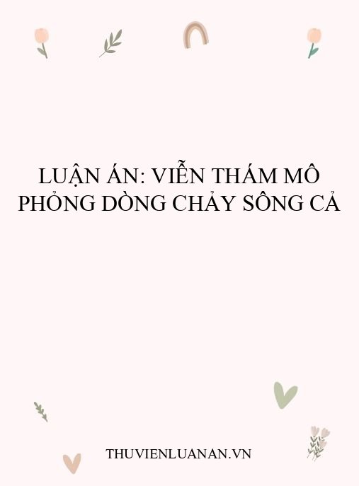 Luận án: Viễn thám mô phỏng dòng chảy sông Cả