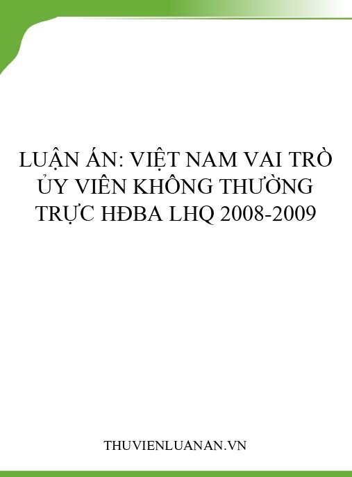 Luận án: Việt Nam vai trò Ủy viên không thường trực HĐBA LHQ 2008-2009